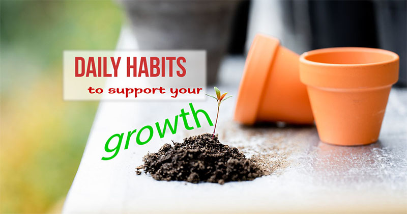 pots and plant in dirt "Daily habits to support your growth"